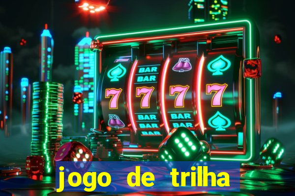 jogo de trilha para imprimir